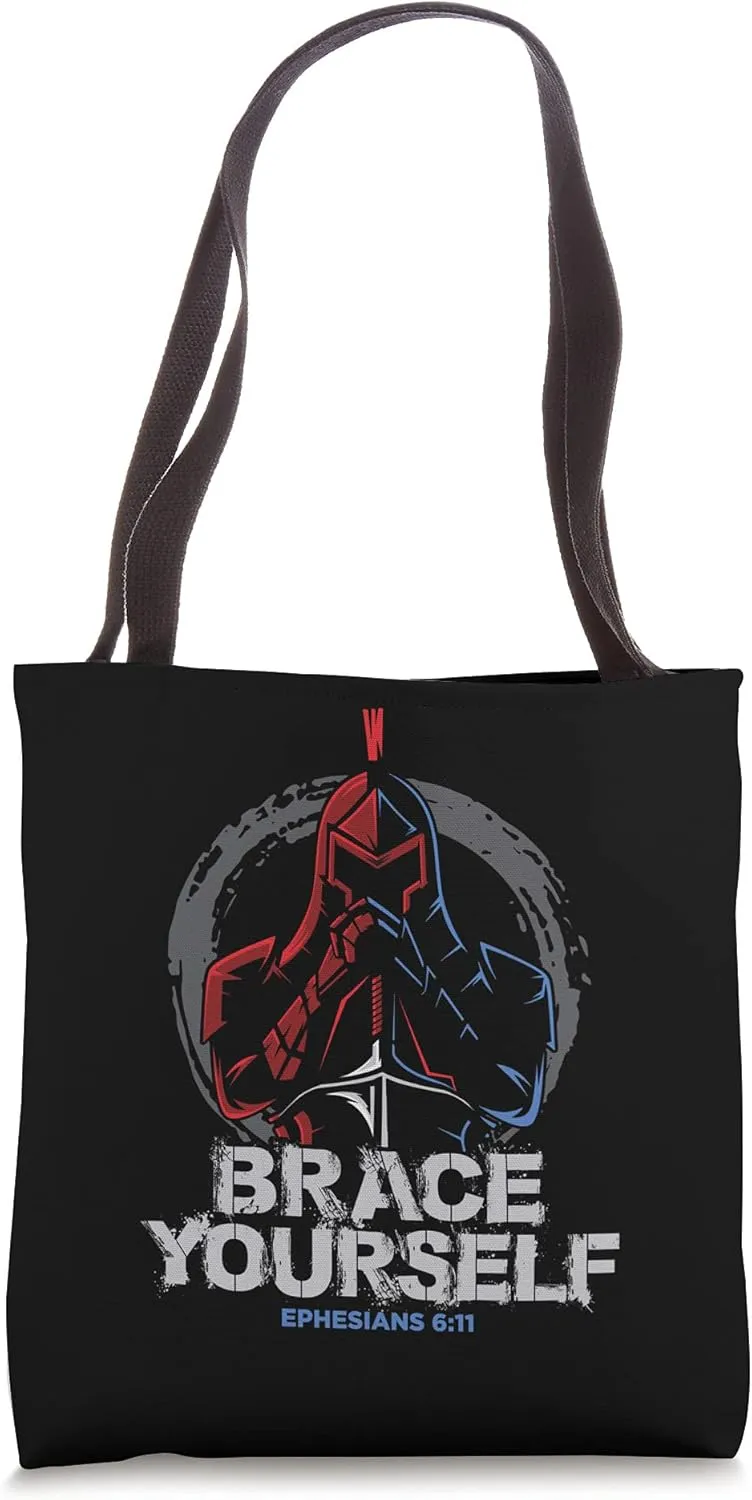 Brace Yourself - Full Armor of God, Ephesians 6:11 End Times Tote Bag