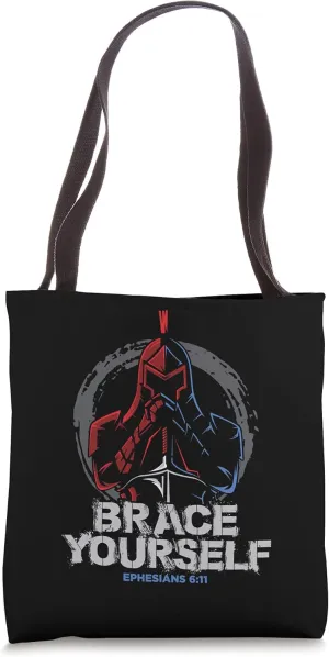 Brace Yourself - Full Armor of God, Ephesians 6:11 End Times Tote Bag