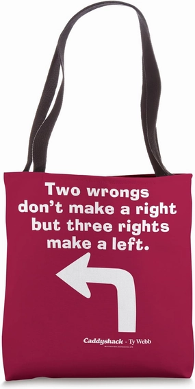 Caddyshack Two Wrongs Don't Make a Right Tote Bag