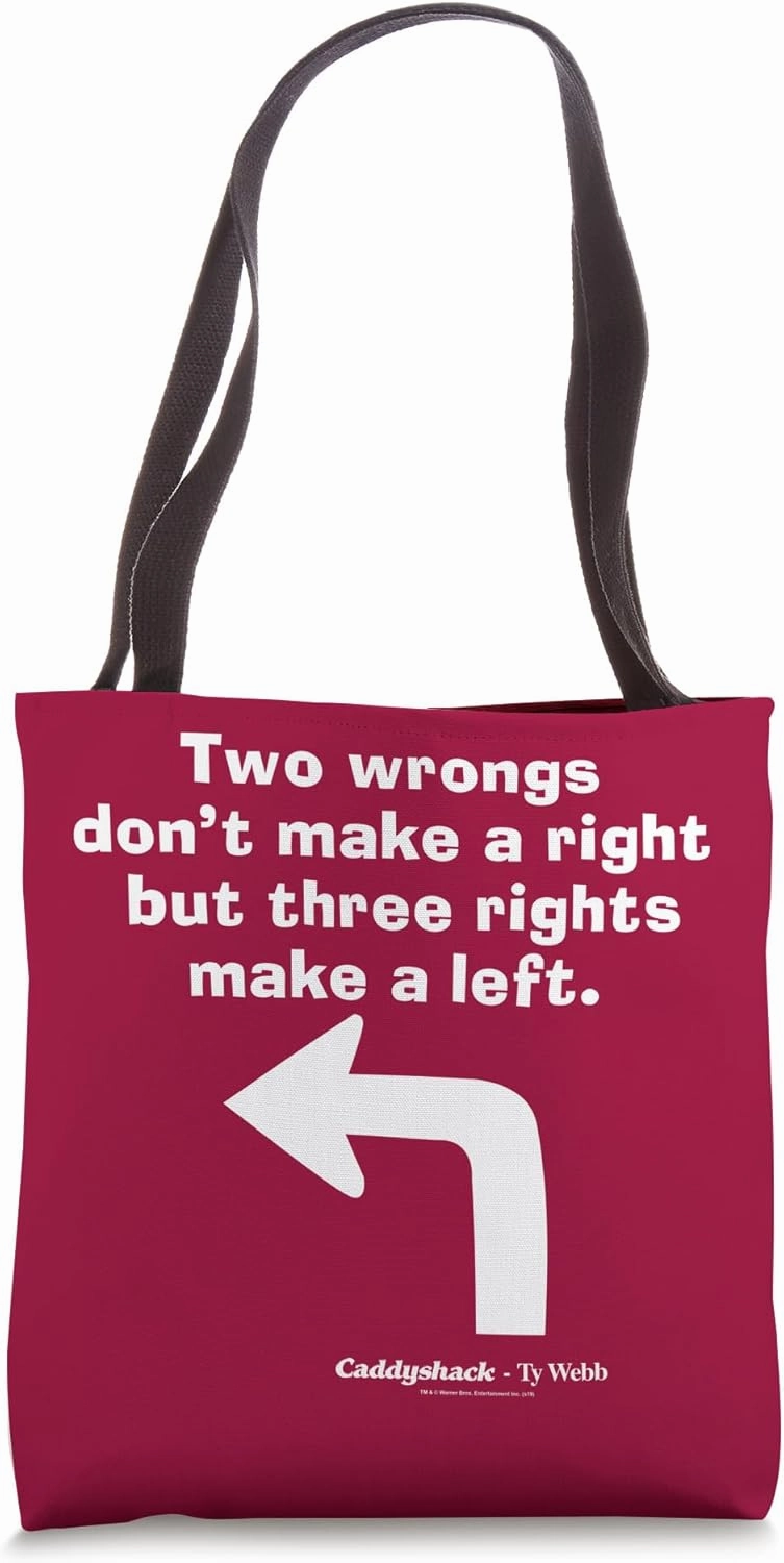 Caddyshack Two Wrongs Don't Make a Right Tote Bag