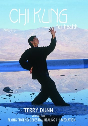 Chi Kung For Health, Volume Four: Flying Phoenix Celestial Healing Chi-Kung