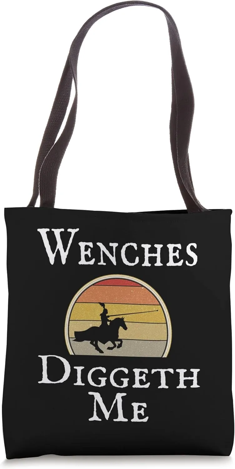 Funny Wenches Diggeth Me Ren Faire Renaissance Fair Larp Tote Bag
