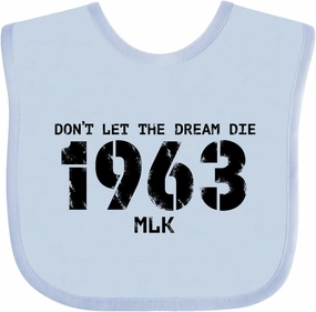 inktastic Don't Let the Dream Die 1963 MLK Baby Bib