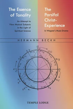 The Essence of Tonality / The Parsifal Christ-Experience: An Attempt to View Musical Subjects in the Light of Spiritual Science Paperback – September 13, 2022