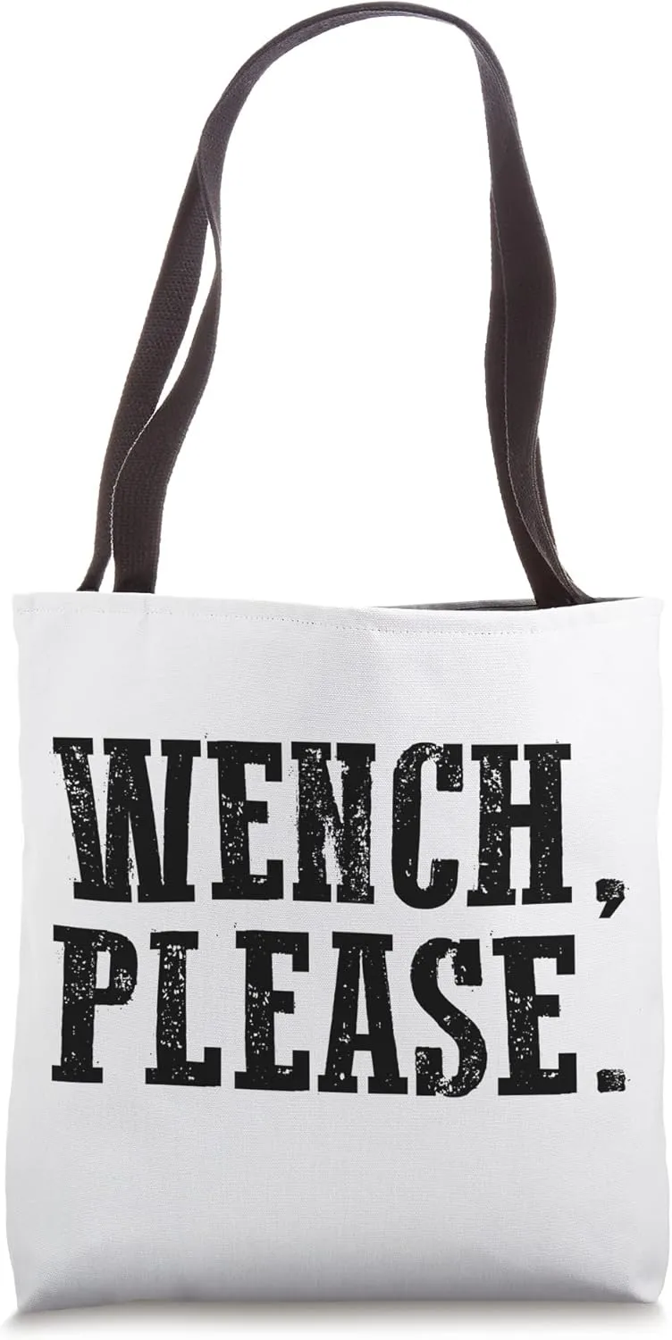 Wench, please Tote Bag