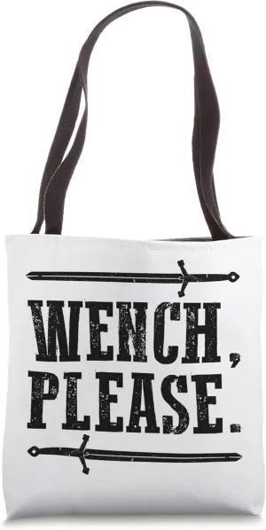 Wench, please Tote Bag