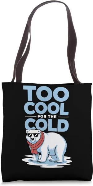Winter Animal Humor Polar Bear Arctic Cold Weather Comedy Tote Bag
